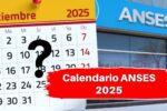 Calendario ANSES 2025: Fechas de Pago para Jubilados y Pensionados
