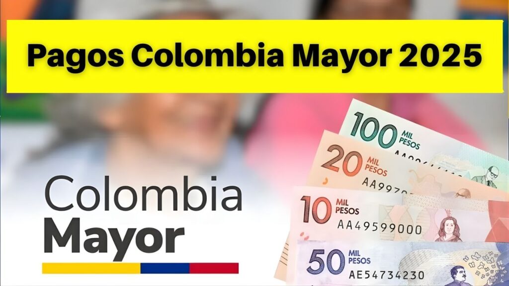 Pagos Colombia Mayor 2025: Calendario Mensual y Dónde Cobrar el Subsidio