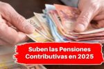 Suben las Pensiones Contributivas en 2025: 2,8% de incremento y calendario oficial