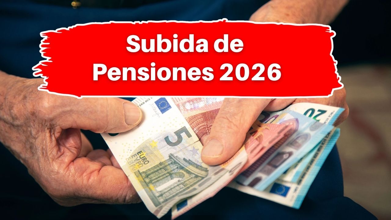 Subida de Pensiones 2026: Importes Actualizados y Personas Beneficiadas